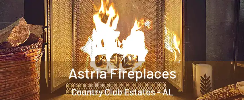 Astria Fireplaces Country Club Estates - AL