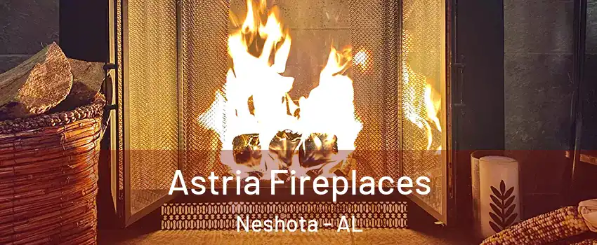 Astria Fireplaces Neshota - AL