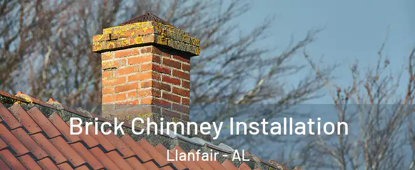 Brick Chimney Installation Llanfair - AL