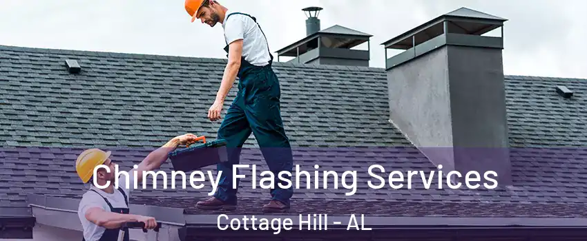 Chimney Flashing Services Cottage Hill - AL