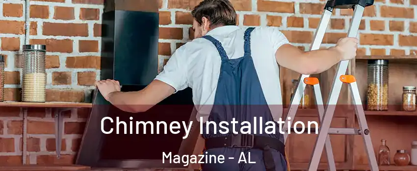 Chimney Installation Magazine - AL