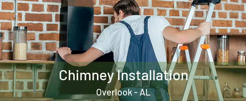 Chimney Installation Overlook - AL