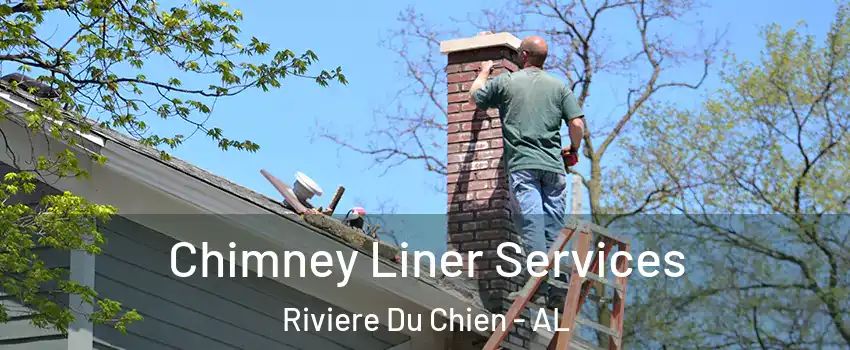 Chimney Liner Services Riviere Du Chien - AL