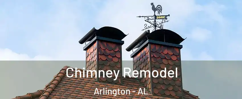 Chimney Remodel Arlington - AL