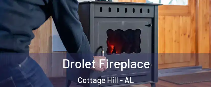 Drolet Fireplace Cottage Hill - AL