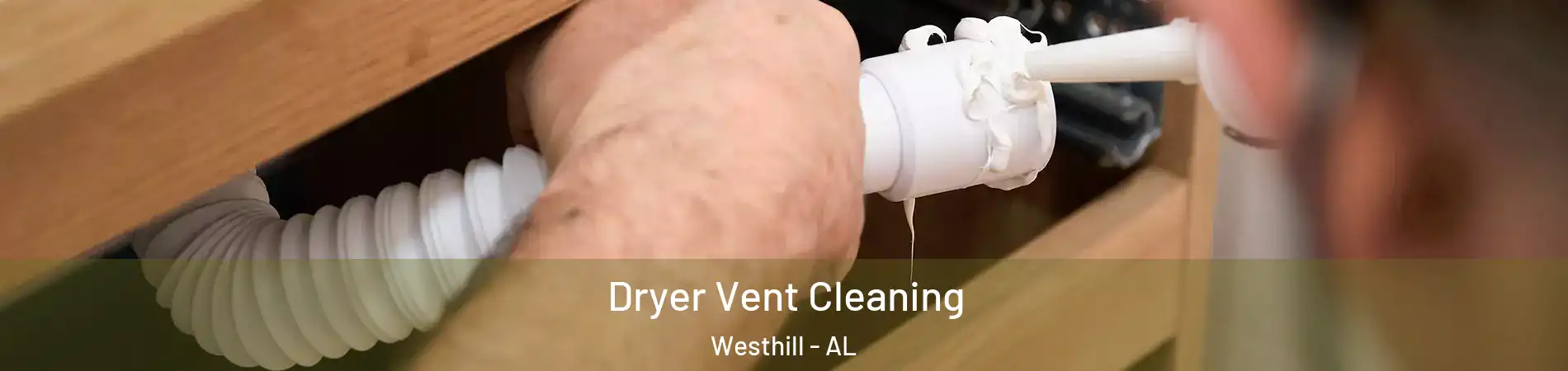 Dryer Vent Cleaning Westhill - AL