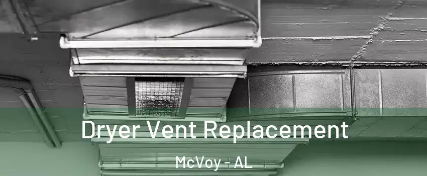 Dryer Vent Replacement McVoy - AL