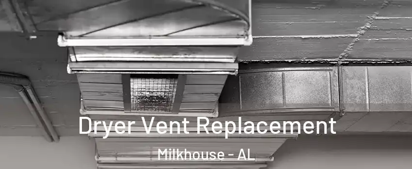 Dryer Vent Replacement Milkhouse - AL