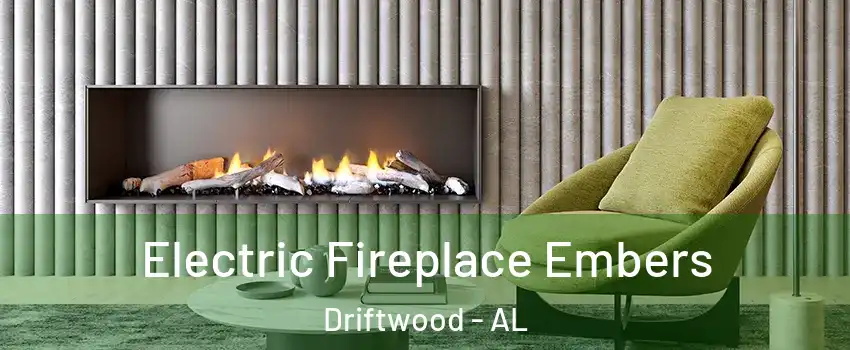 Electric Fireplace Embers Driftwood - AL