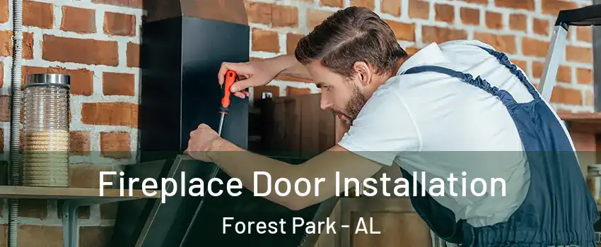 Fireplace Door Installation Forest Park - AL