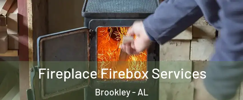 Fireplace Firebox Services Brookley - AL