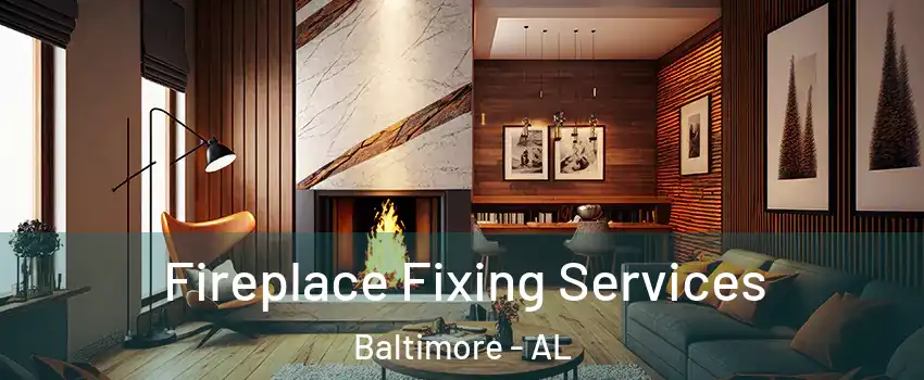 Fireplace Fixing Services Baltimore - AL