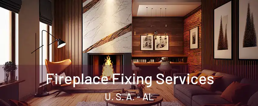 Fireplace Fixing Services U. S. A. - AL