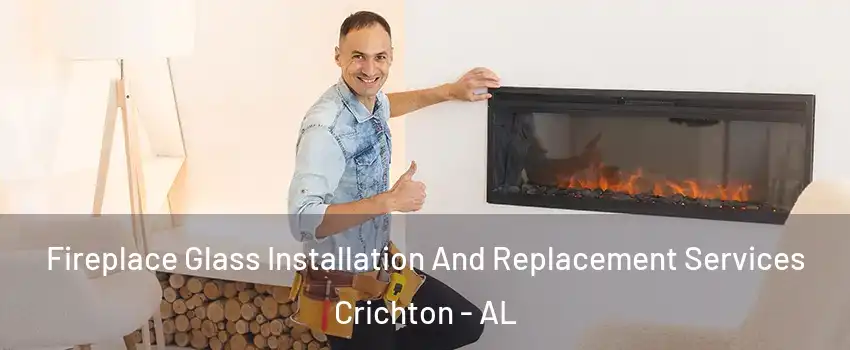 Fireplace Glass Installation And Replacement Services Crichton - AL