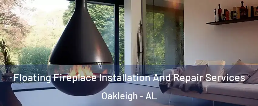 Floating Fireplace Installation And Repair Services Oakleigh - AL