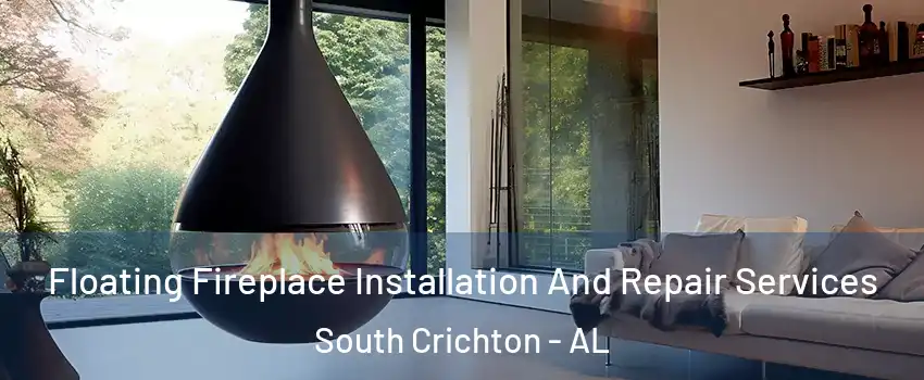 Floating Fireplace Installation And Repair Services South Crichton - AL