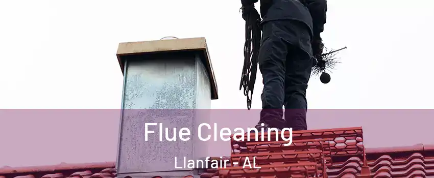 Flue Cleaning Llanfair - AL