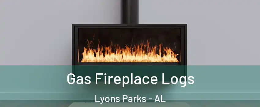 Gas Fireplace Logs Lyons Parks - AL