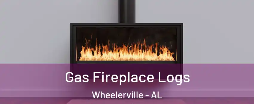 Gas Fireplace Logs Wheelerville - AL