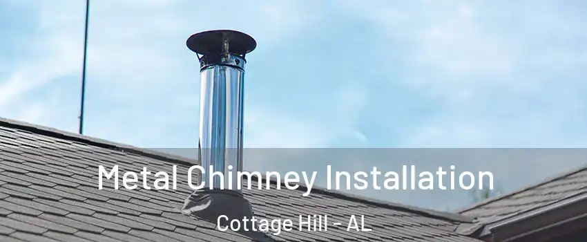 Metal Chimney Installation Cottage Hill - AL