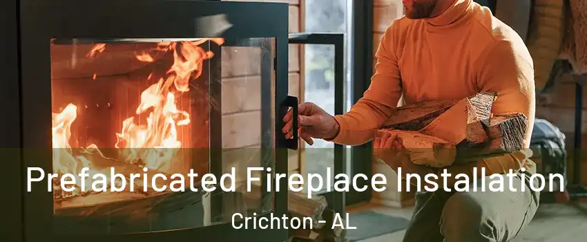 Prefabricated Fireplace Installation Crichton - AL