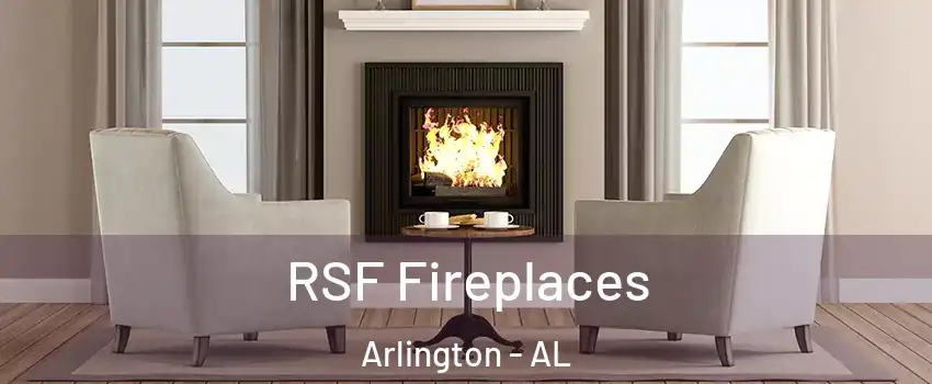 RSF Fireplaces Arlington - AL