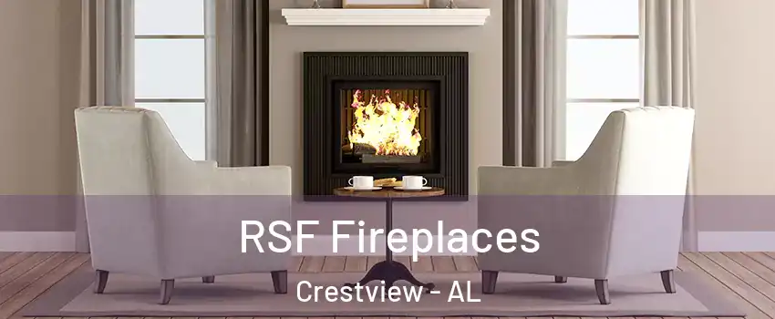 RSF Fireplaces Crestview - AL