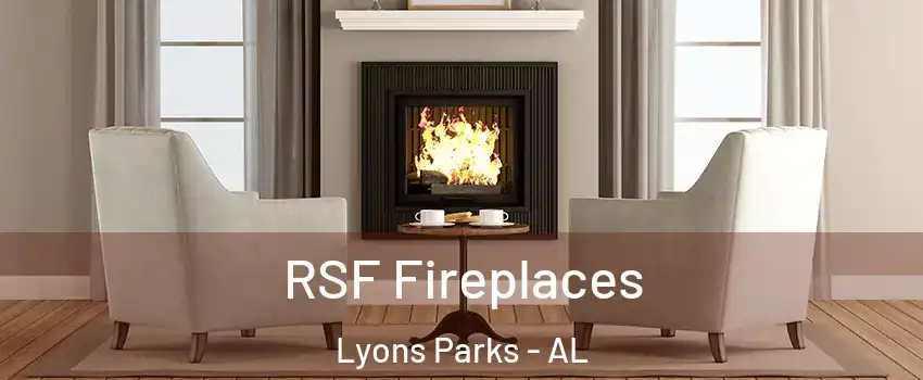 RSF Fireplaces Lyons Parks - AL