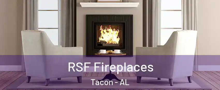 RSF Fireplaces Tacon - AL